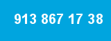913 867 17 38